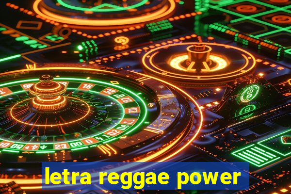 letra reggae power